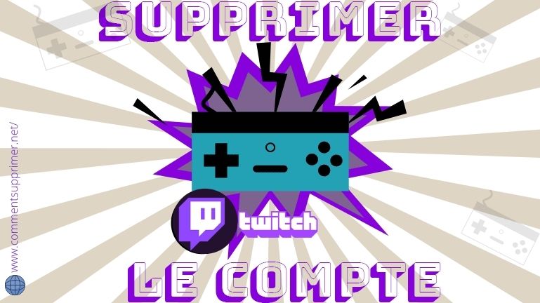 Supprimer Compte Twitch